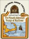 The Plimoth Adventure – Voyage of Mayflower